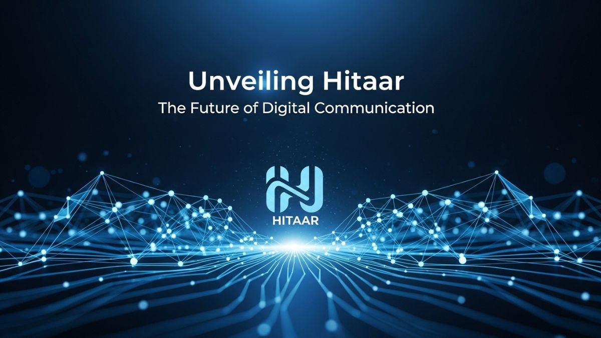 Unveiling hitaar: The Future of Digital Communication