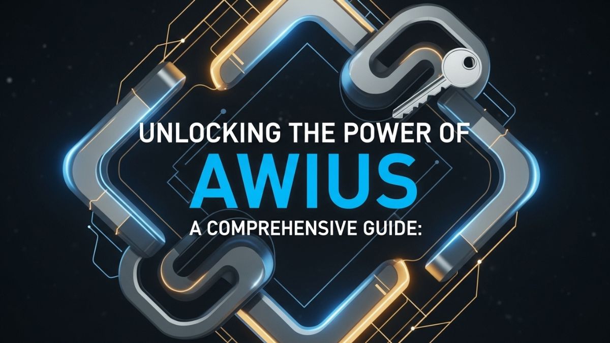 Unlocking the Power of awius: A Comprehensive Guide