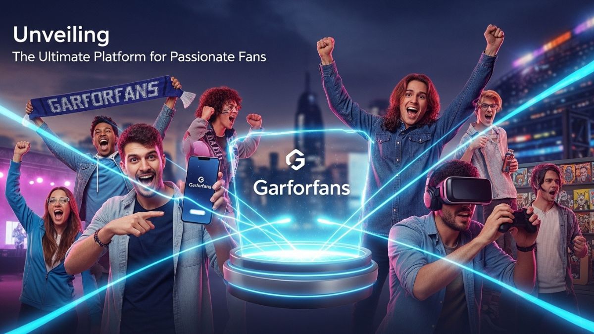 Unveiling garforfans: The Ultimate Platform for Passionate Fans
